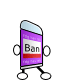 Ban!